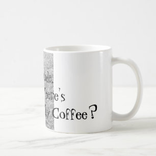 Cara, onde está o meu café? Caneca