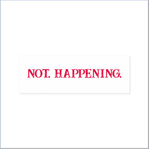 Carimbo Auto Entintado Cute Engraçado Não Está Acontecendo Memória