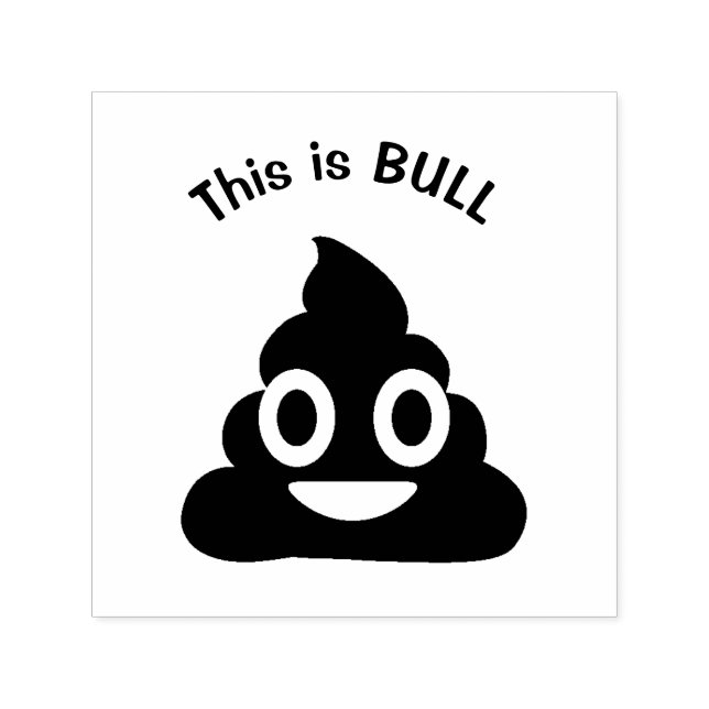 Carimbo Auto Entintado Este é BULL Poop Emoji Engraçado (Design)