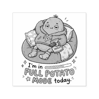 Carimbo Auto Entintado I’m in full potato mode today| Couch Potato Potato