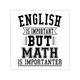 Carimbo Auto Entintado O Inglês É Importante, Mas A Matemática É Um P