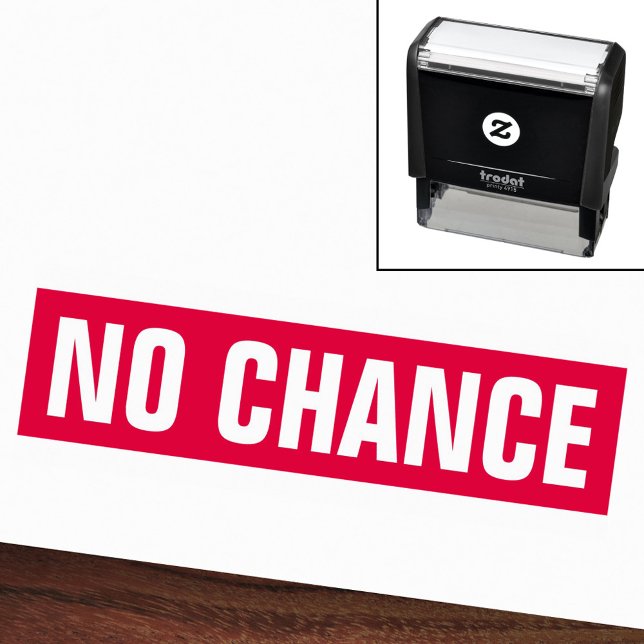 Carimbo Auto Entintado Sem chance (No chance funny self-inking stamp)