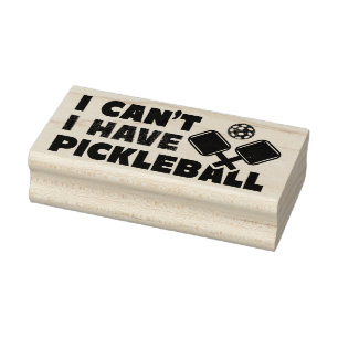 Carimbo De Borracha Eu não posso ter Pickleball