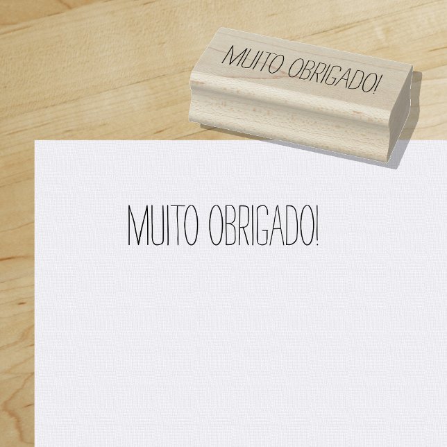 Carimbo De Borracha Muito Obrigado Muito Português ("Everyday is abundantly beautiful." 
Sincerely Best Wishes from Lucky Design World)