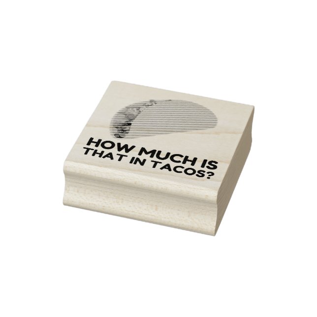 Carimbo De Borracha Quanto é isso nos tacos? (Carimbo)