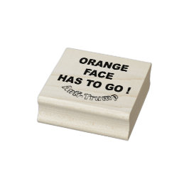 Carimbo De Borracha Rosto laranja tem que ir! / Anti-Trump,