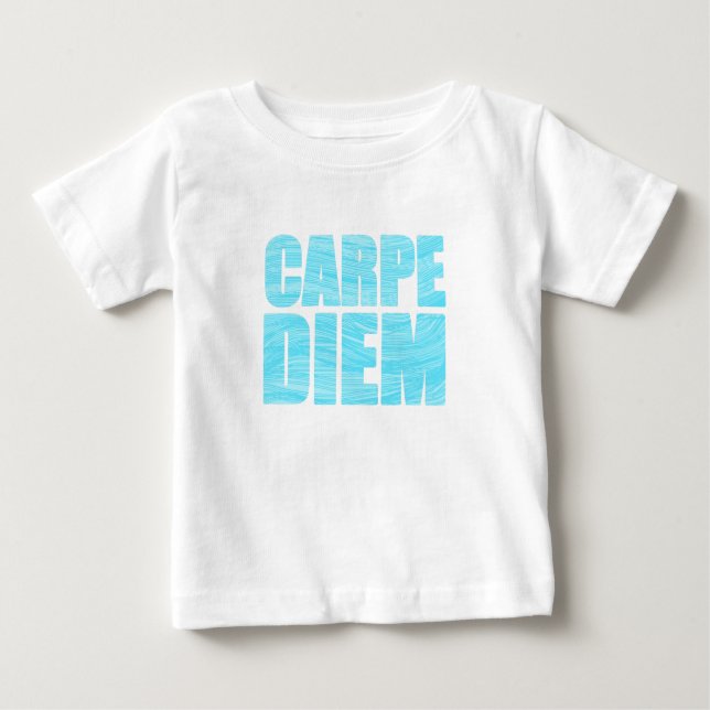 Carpe Diem Baby T-Shirt (Frente)