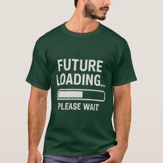 Carregamento Futuro... Aguarde. | T-Shirt Gráfico
