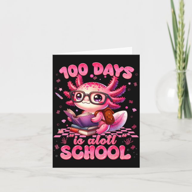 Cartão 100 Day Is Alott School Nk Axolt 100th Day Teacher (Frente)