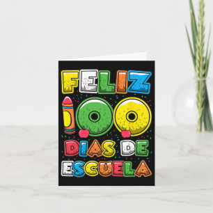Cartão 100 Dias De Escola Espanhola Feliz 100 Dias De Esc