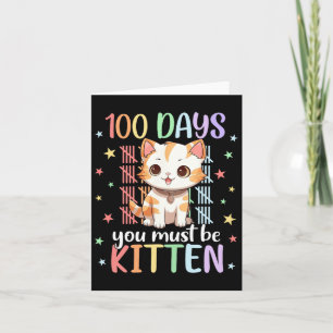 Cartão 100 Dias De Escola Você Deve Ser Gatinho Gato 100 