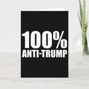 Cartão 100 Porcento Anti-trump - Frase Engraçada