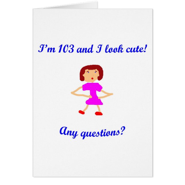 Cartão 103 eu sou 103 e eu olho bonito! (Frente)