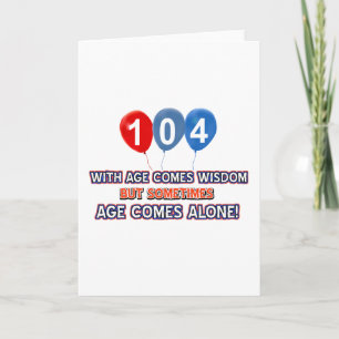 Cartão 104 year old wisdom birthday designs