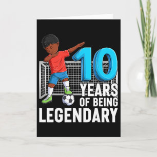 Cartão 10 Anos Sendo o Menino de Futebol Lendário 10º Ani