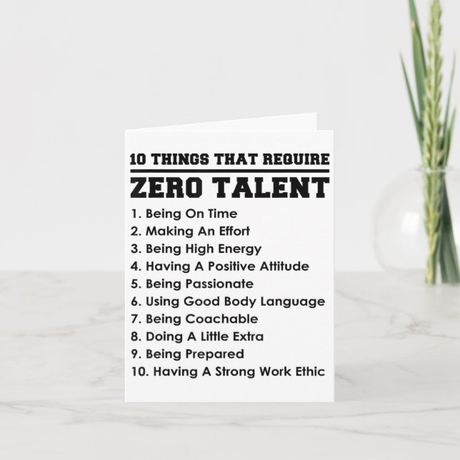 Cartão 10 Things That Require Zero Talent Motivational  (Frente)