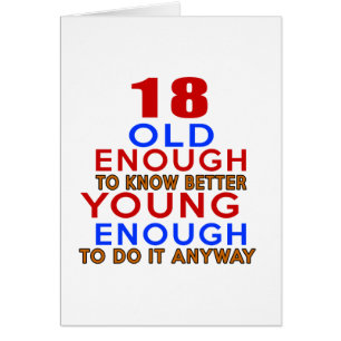 Cartão 18 velhos bastante para saber melhores jovens
