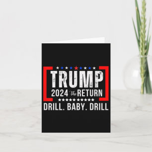 Cartão 2024 Drill Baby Funny Trump Votou Em Trump