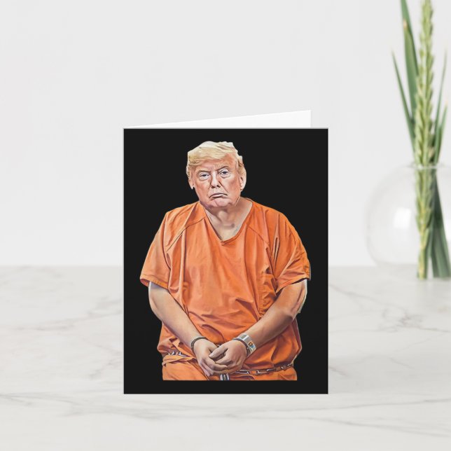 Cartão 20-24 Anos Na Prisão, Engraçada Anti-Trump (Frente)