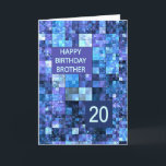 Cartão 20 Birthday Brother, Blue Squares,<br><div class="desc">Cartão de 20 de aniversário para um irmão. Deseje um feliz aniversário com um cartão elegante. Os quadrados azuis e roxos se combinam para fazer um legal cartão de aniversário masculino.</div>