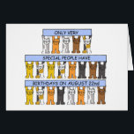 Cartão 22 de agosto Gatos de Cartoon<br><div class="desc">Três linhas de diferentes gatos de desenho animado,  segurando faixas longas e azuis que dizem: "Apenas pessoas muito especiais têm aniversários no dia 22 de agosto".</div>
