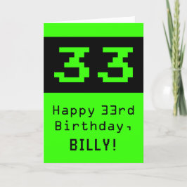 Cartão 33.o aniversário: Nerdy / Geeky Style "33" e Nome