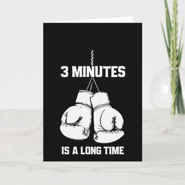 Cartão 3 Minutos É Um Longo Tempo Engraçado Boxe Kickboxi (Frente)