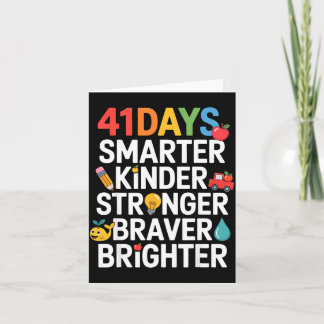Cartão 41 Days Smarter Kinder Stronger Braver Brighter 