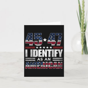 Cartão 45 47 Identifico-Me Como Americano 45 47 Trump Usa