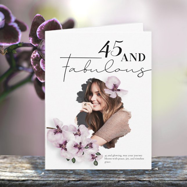 Cartão 45 & Fabulous Orchid Photo Birthday Greeting Card (Criador carregado)