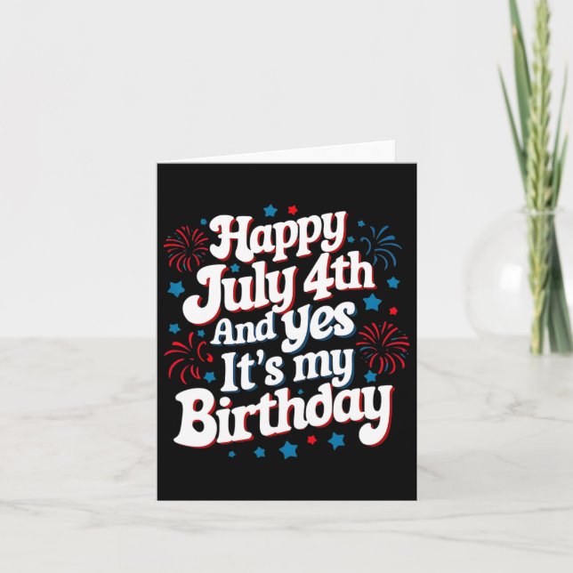 Cartão 4 De Julho Feliz Dia 4 De Julho E Sim É. (Frente)