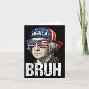 Cartão 4 de Julho George Washington Bruh EUA Meme Homens