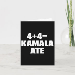 Cartão 4 Mais 4 Iguais A Kamala Ate Vote Kamala Engraçado