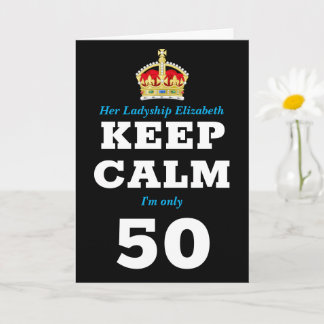 Cartão 50º aniversário Engraçado Manter calma Adicionar m