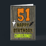 Cartão 51 Aniversário da rua: Tema do Dia das Bruxas, Nom<br><div class="desc">A frente deste design de cartão de saudação temido e assustador de aniversário de Halloween apresenta um grande número "51". Ele também apresenta a mensagem "FELIZ ANIVERSÁRIO", além de um nome personalizável. Há também representações de um fantasma e um morcego na frente. O dentro apresenta uma mensagem de saudação de...</div>
