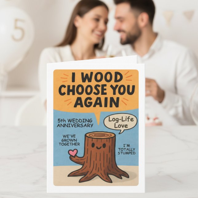 Cartão 5th Wedding Anniversary Pun wood (Criador carregado)