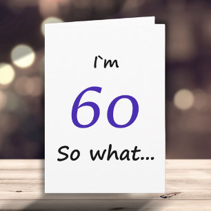 Cartão 60º Aniversário Engraçado Tenho 60 anos, então