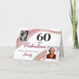 Cartão 60 and Fabulous Rose Gold Photo 60th Birthday