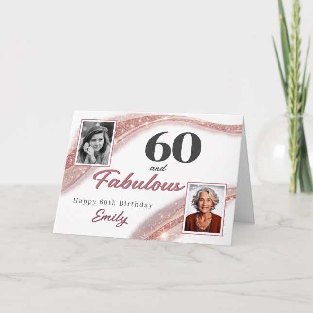 Cartão 60 and Fabulous Rose Gold Photo 60th Birthday (Frente)