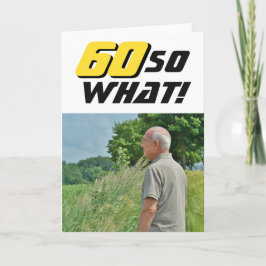 Cartão 60 Então? Foto Engraçada Inspiradora de Aniversári