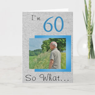 Cartão 60 So what Funny Saying Rustic 60th Birthday Photo