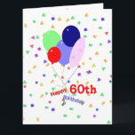 Cartão 60th balões coloridos do aniversário<br><div class="desc">Um 60th cartão de aniversário colorido com balões e confetes. Verso customizável para dentro. Um cumprimento alegre para qualquer um que está girando sessenta anos velhos!</div>