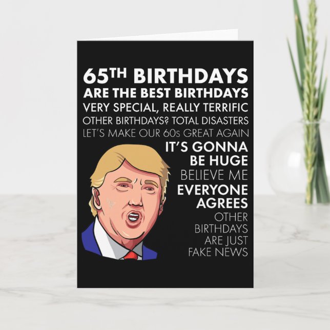 Cartão 65th Birthday Gift Funny Trump Quote Shirt For Men (Frente)