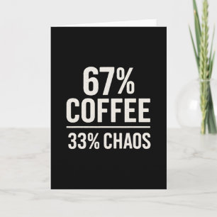 Cartão 67 Meme Engraçado 67% Café 33% Caos Humor Design 
