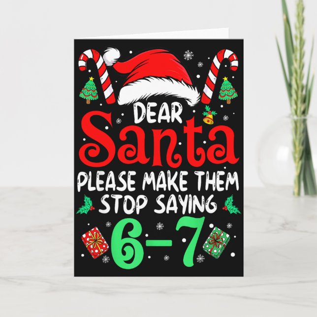 Cartão 67 Meme Querido Papai Noel 6 7 Natal Divertido Sei (Frente)