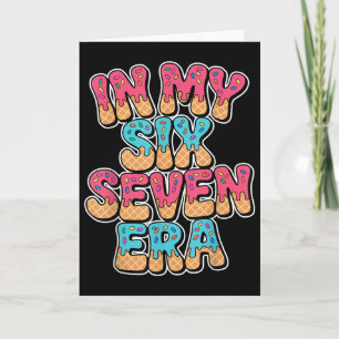 Cartão 67 Sorvete Drip Meme Na Minha Era Six Seven Gen Al