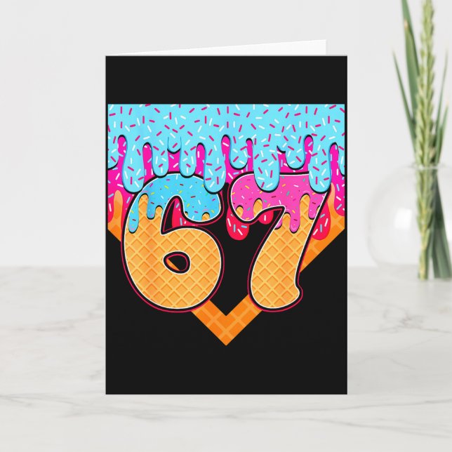 Cartão 67 Sorvete Drip Meme Six Seven Gíria Gen Alpha (Frente)