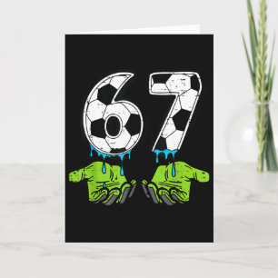 Cartão 6 7 Meme Futebol Gotejamento Engraçado 67 Seis Set