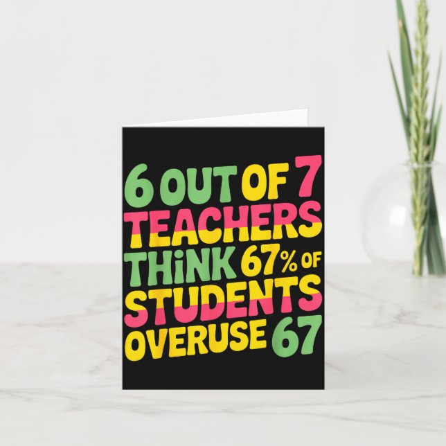 Cartão 6 Out Of 7 Teachers Think 67% Of Students Overuse  (Frente)