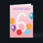 Cartão 6a filha feliz do aniversário - balões coloridos<br><div class="desc">Eu criei este cartão digital e escrevi o verso interno.</div>
